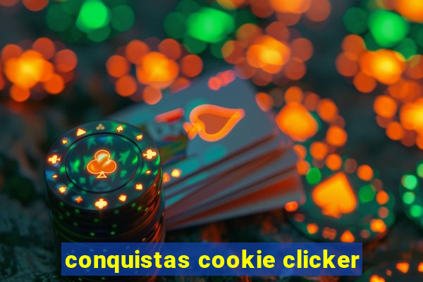 conquistas cookie clicker